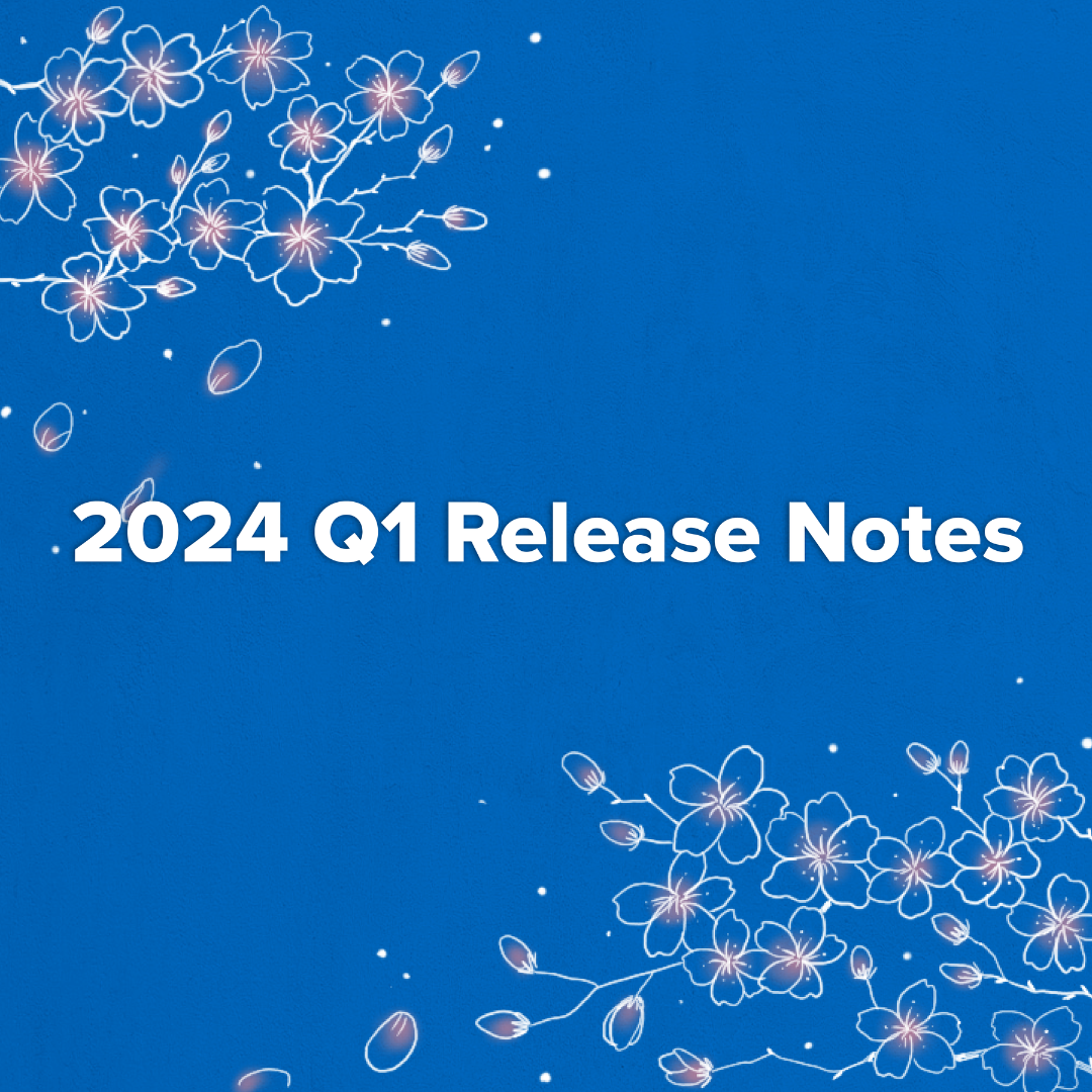 Q1 2024 product release notes